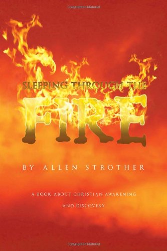 Cover for Allen Strother · Sleeping Through the Fire (Paperback Book) (2011)