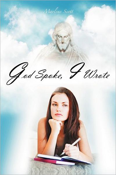 Cover for Marlene Scott · God Spoke, I Wrote (Paperback Book) (2011)