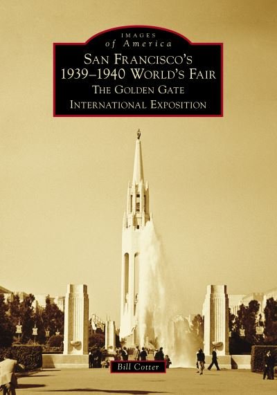 Cover for Bill Cotter · San Francisco's 1939-1940 World's Fair (Paperback Book) (2021)