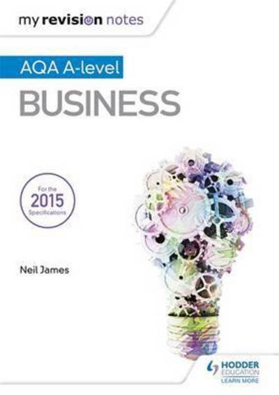 Cover for Neil James · My Revision Notes: AQA A Level Business - My Revision Notes (Pocketbok) (2016)