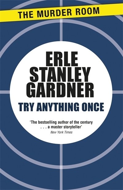 Cover for Erle Stanley Gardner · Try Anything Once - Murder Room (Paperback Book) (2014)