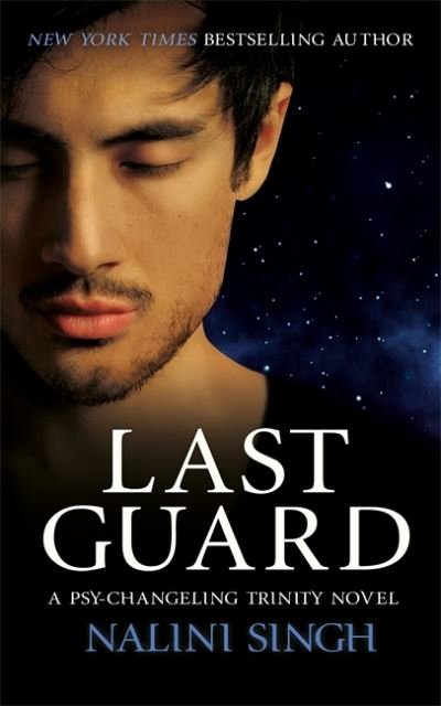 Cover for Nalini Singh · Last Guard: Book 5 - The Psy-Changeling Trinity Series (Hardcover Book) (2021)