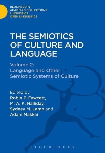 Cover for Fawcett, Robin P. (Cardiff University, UK) · The Semiotics of Culture and Language: Volume 2 : Language and Other Semiotic Systems of Culture - Linguistics: Bloomsbury Academic Collections (Gebundenes Buch) (2015)