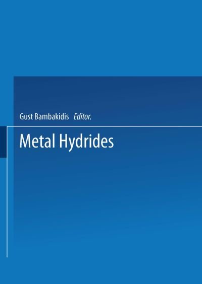 Cover for Gust Bambakidis · Metal Hydrides - NATO Science Series B (Paperback Bog) [Softcover reprint of the original 1st ed. 1981 edition] (2013)