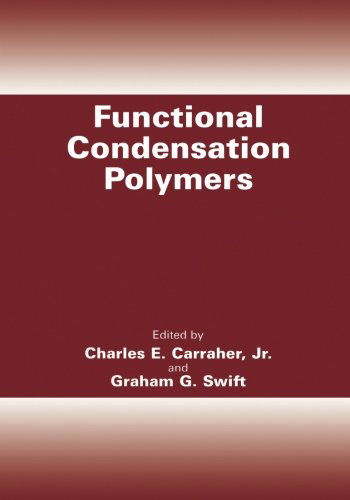 Cover for Charles E. Carraher Jr. · Functional Condensation Polymers (Paperback Book) [Softcover reprint of the original 1st ed. 2002 edition] (2013)