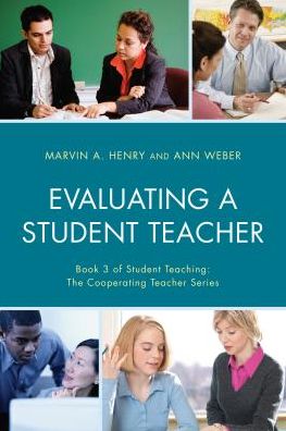 Cover for Marvin A. Henry · Evaluating a Student Teacher - Student Teaching: The Cooperating Teacher Series (Paperback Book) (2016)