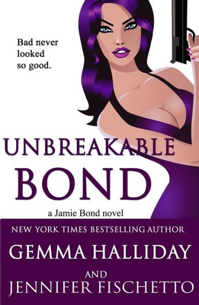 Cover for Gemma Halliday · Unbreakable Bond (Pocketbok) (2012)