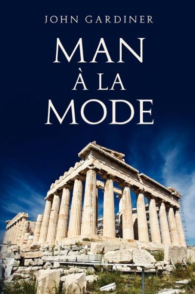 Cover for John Gardiner · Man a La Mode (Paperback Book) (2013)