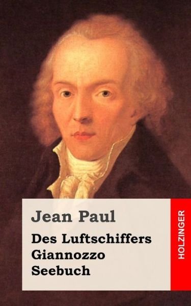 Cover for Jean Paul · Des Luftschiffers Giannozzo Seebuch (Taschenbuch) (2013)
