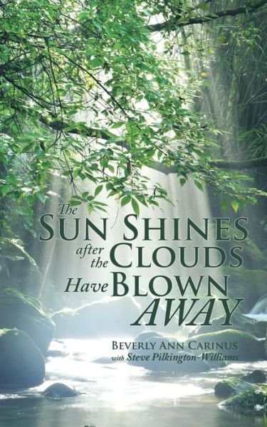 Cover for Beverly Ann Carinus · The Sun Shines After the Clouds Have Blown Away (Paperback Book) (2014)
