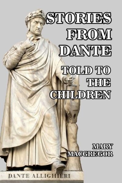 Cover for Mary MacGregor · Stories from Dante Told to the Children (Paperback Book) (2013)