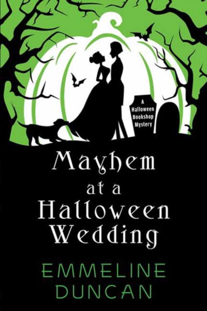 Mayhem at a Halloween Wedding - Emmeline Duncan - Books - Kensington Publishing - 9781496746160 - July 29, 2025