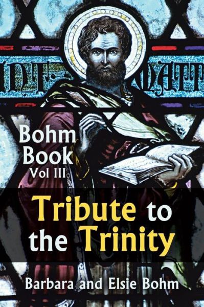 Cover for Barbara Bohm · Tribute to the Trinity: Bohm  Book Vol III (Paperback Book) (2014)