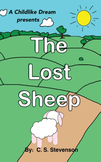 Cover for C S Stevenson · The Lost Sheep (Hardcover Book) (2016)
