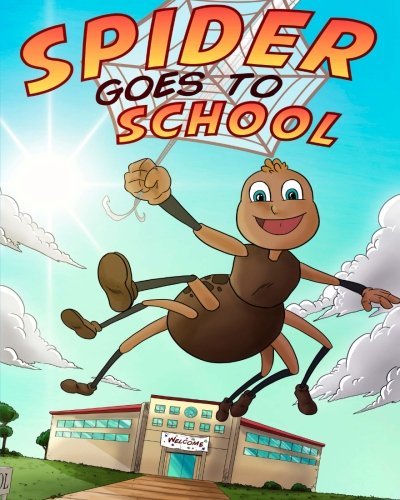 Cover for Idris Emerick · Spider Goes to School (Spider and Friends Adventures) (Volume 1) (Taschenbuch) (2014)