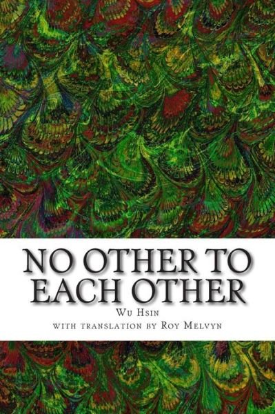 Cover for Wu Hsin · No Other to Each Other (Pocketbok) (2014)