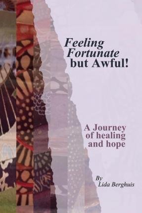 Cover for Lida Berghuis · Feeling Fortunate But Awful (Paperback Book) (2015)