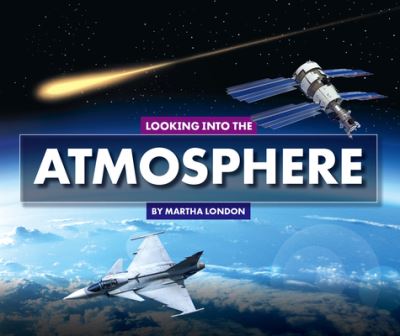 Cover for Martha London · Looking Into the Atmosphere (Hardcover Book) (2020)