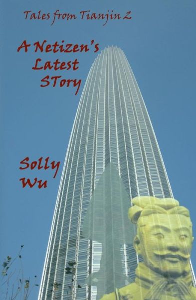 Cover for Solly Wu · A Netizen's Latest Story: Tales from Tianjin 2 (Paperback Book) (2014)