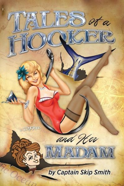 Cover for Capt Skip Smith · Tales of a Hooker and Her Madam (Paperback Book) (2015)