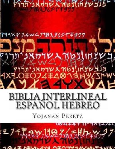 Cover for Yojanan Ben Peretz · Biblia Interlineal Espanol Hebreo (Paperback Book) (2015)