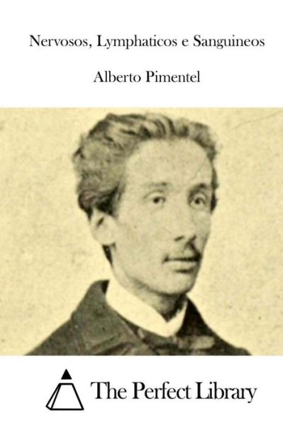 Cover for Alberto Pimentel · Nervosos, Lymphaticos E Sanguineos (Paperback Book) (2015)