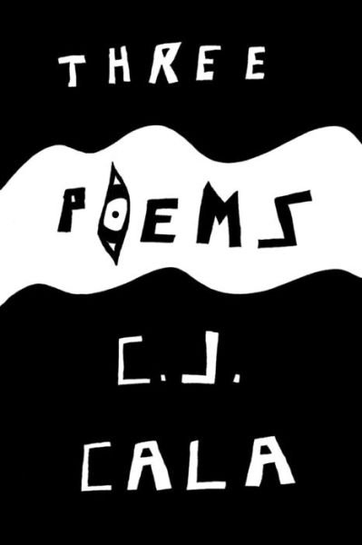 Cover for C J Cala · Three Poems (Pocketbok) (2015)