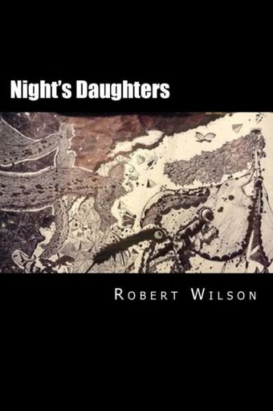 Cover for Robert Wilson · Night's Daughters (Pocketbok) (2015)