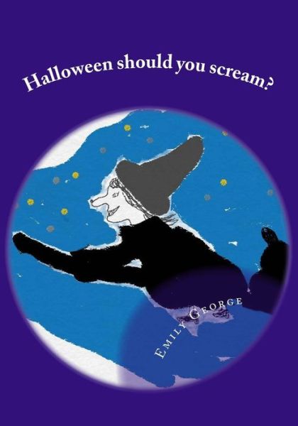 Cover for Emily George · Halloween Should You Scream? (Paperback Book) (2015)