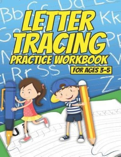 Cover for DL Roberts · Letter Tracing Practice Workbook for Ages 3-5 (Paperback Book) (2017)