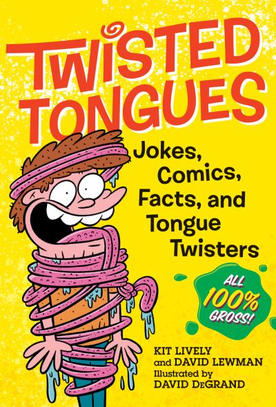 Cover for David Lewman · Twisted Tongues: Jokes, Comics, Facts, and Tongue Twisters––All 100% Gross! (Paperback Book) (2020)