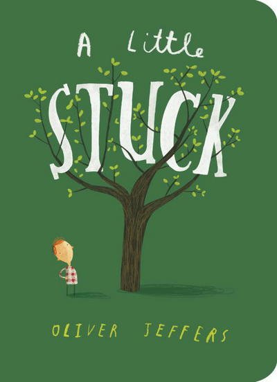 Cover for Oliver Jeffers · A Little Stuck (Tavlebog) (2017)