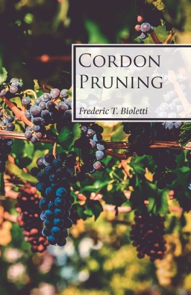 Cover for Frederic T Bioletti · Cordon Pruning (Pocketbok) (2019)