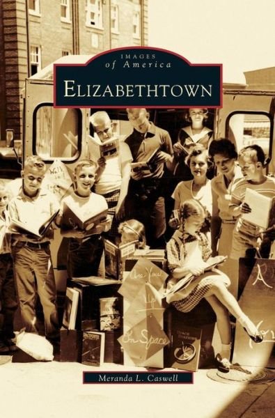 Cover for Meranda L Caswell · Elizabethtown (Hardcover Book) (2005)