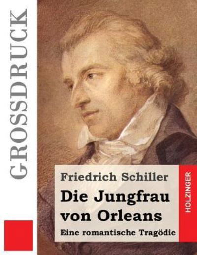 Cover for Friedrich Schiller · Die Jungfrau von Orleans (Grossdruck) (Paperback Book) (2016)
