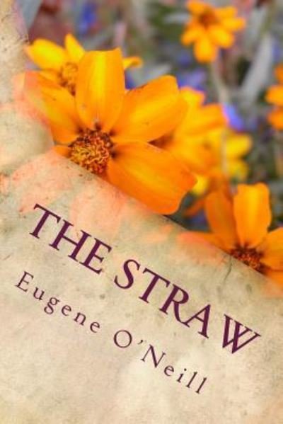 Cover for Eugene O'Neill · The Straw (Paperback Book) (2016)