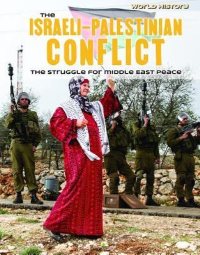 Cover for Tamra B Orr · The Israeli-Palestinian Conflict: The Struggle for Middle East Peace (Hardcover Book) (2019)