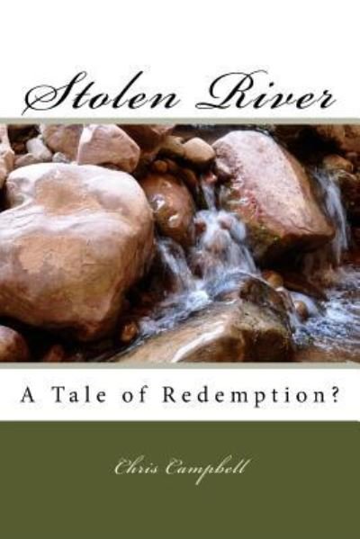 Cover for Chris Campbell · Stolen River (Pocketbok) (2016)