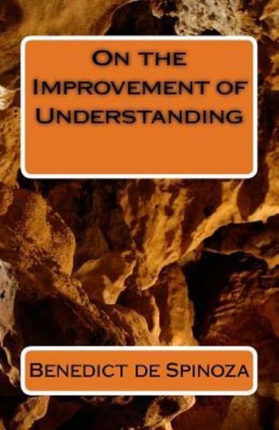 Cover for Benedict de Spinoza · On the Improvement of Understanding (Paperback Book) (2016)