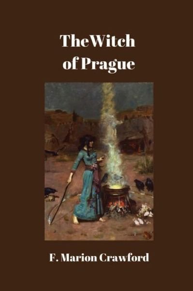 Cover for F Marion Crawford · The Witch of Prague (Paperback Book) (2016)