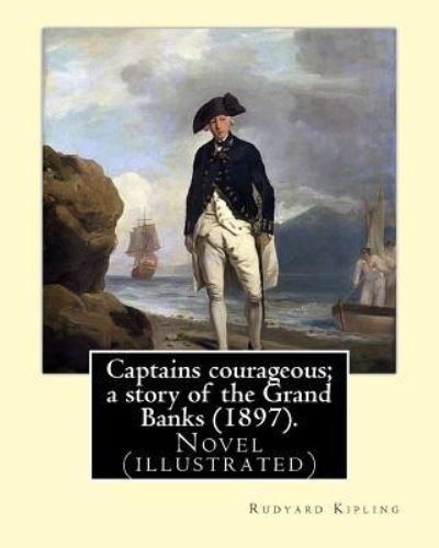 Cover for Rudyard Kipling · Captains Courageous; A Story of the Grand Banks (1897). by (Pocketbok) (2016)