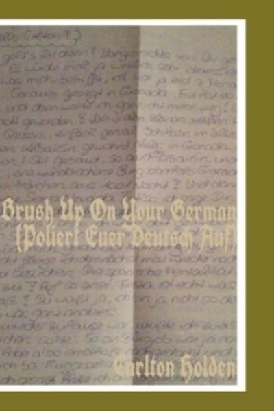 Cover for Carlton Holden · Brush Up On Your German (Poliert euer Deutsch auf) (Pocketbok) (2017)