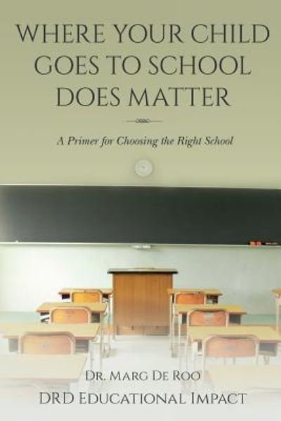 Cover for Drd Educational Impact · Where Your Child Goes to School Does Matter (Paperback Book) (2017)