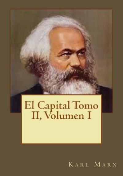 Cover for Karl Marx · El Capital Tomo II, Volumen I (Paperback Bog) (2017)