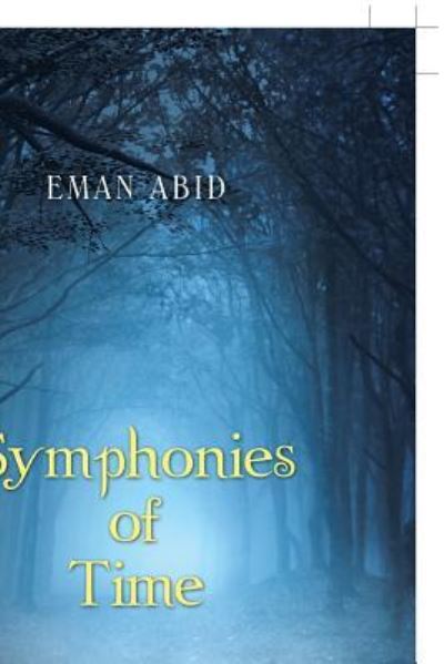 Cover for Eman Abid · Symphonies of Time (Paperback Book) (2018)