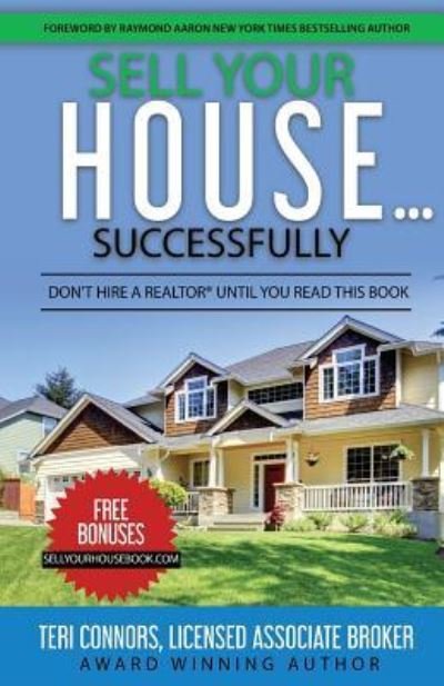 Cover for Teri Connors · Sell Your House Successfully (Paperback Bog) (2017)