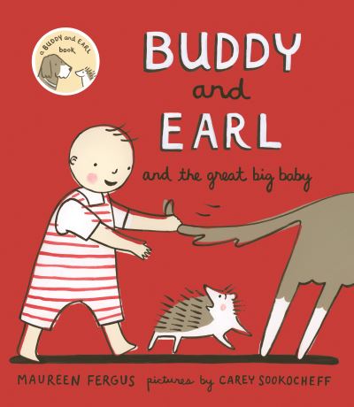 Cover for Maureen Fergus · Buddy and Earl and the Great Big Baby - Buddy and Earl (Hardcover Book) (2016)