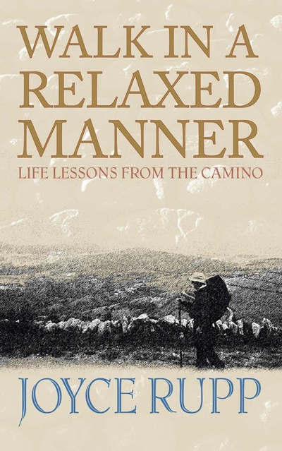 Cover for Joyce Rupp · Walk in a Relaxed Manner: Life Lessons from the Camino (Paperback Book) (2005)