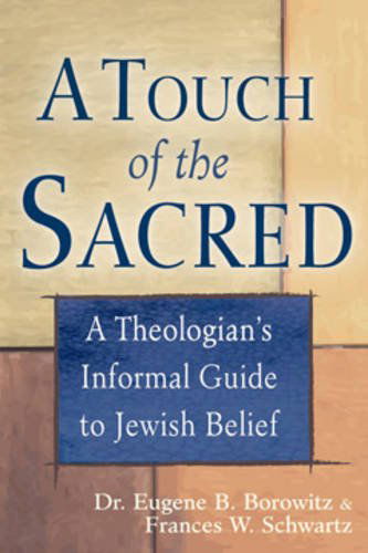 Cover for Eugene B. Borowitz · A Touch of the Sacred: A Theologian's Informal Guide to Jewish Belief (Paperback Book) (2009)