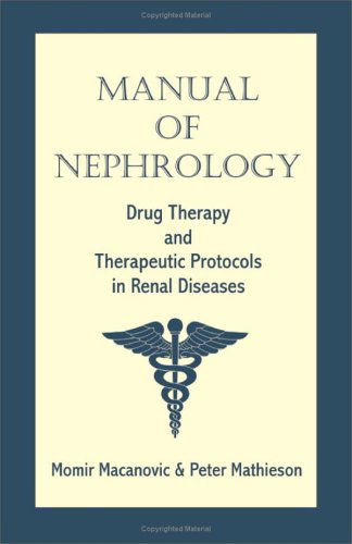 Cover for Peter Mathieson · Manual of Nephrology: Drug Therapy and Therapeutic Protocols in Renal Diseases (Paperback Book) (2005)